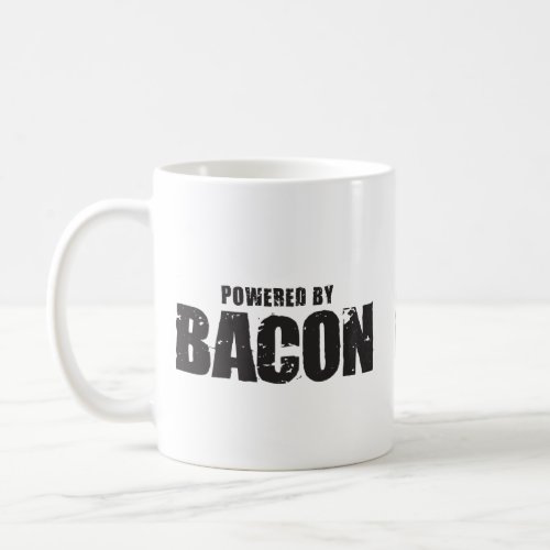 Bacon _ Powered By Bacon Coffee Mug