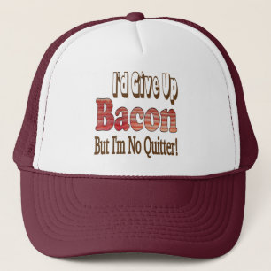 Bacon Quitter Trucker Hat