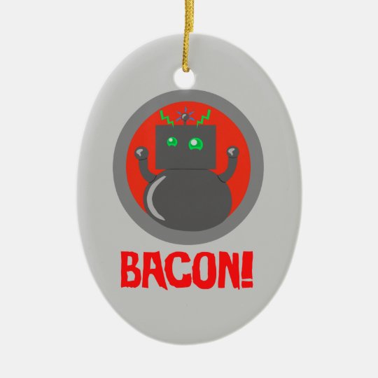 Bacon Robot Ceramic Ornament