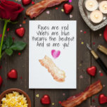 Bacon Roses are Red  Funny Valentine's Day Card