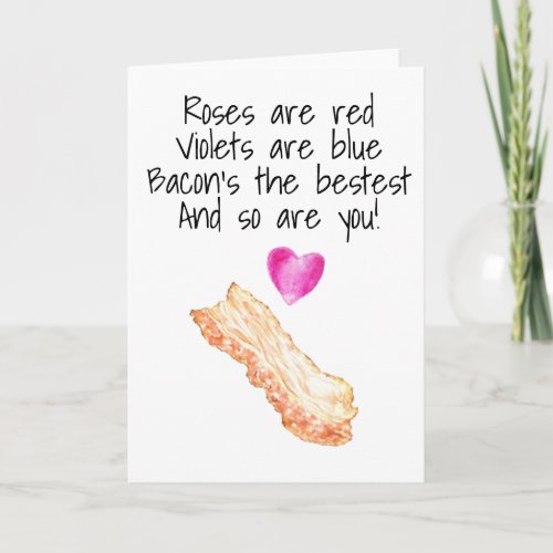 Bacon Roses are Red  Funny Valentines Day Card