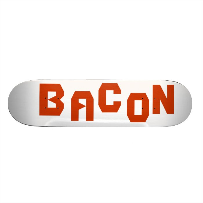 BACON SKATE BOARD DECKS