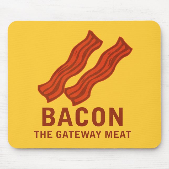 Bacon, The Gateway Meat Mouse Pad (Front)