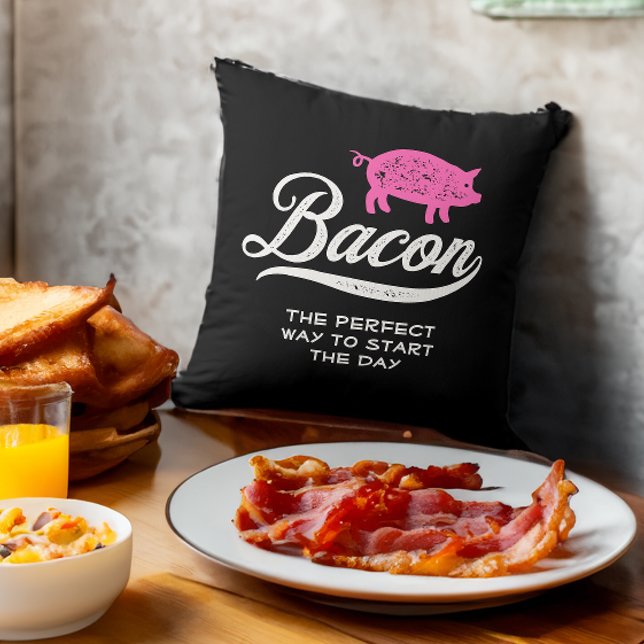 Bacon The Perfect Way to Start the Day Throw Pillow (Creator Uploaded)