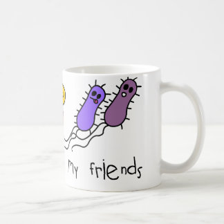 Bacteria are my friends coffee mug