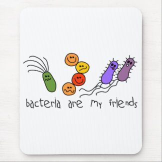 Bacteria are my friends mouse pad