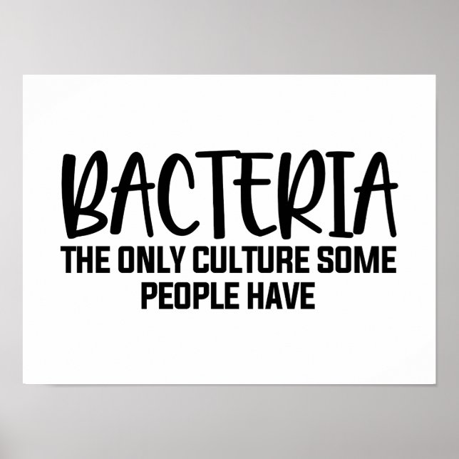 Bacteria Funny Microbiology Quote Poster (Front)