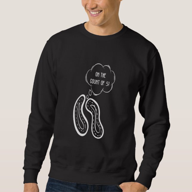 Bacteria Science Quote Cool Bacteriologist Design Sweatshirt (Front)