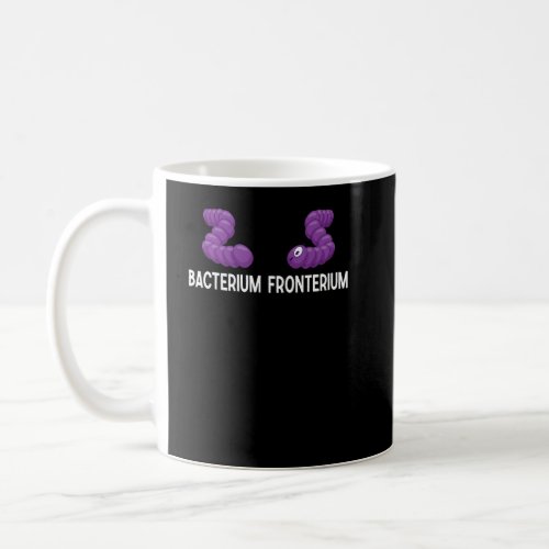 Bacterium Fronterium  Bacteriology 16  Coffee Mug