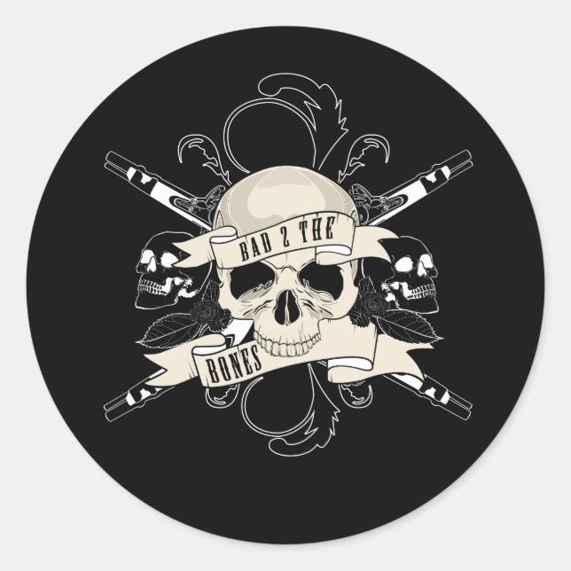 Bad 2 The Bones  Classic Round Sticker (Front)
