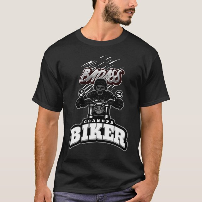 Bad A Grandpa Biker Funny Motorcycle Rider T-Shirt (Front)
