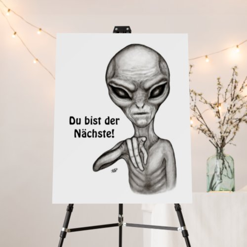 Bad Alien  Du bist der Nchste Foam Board