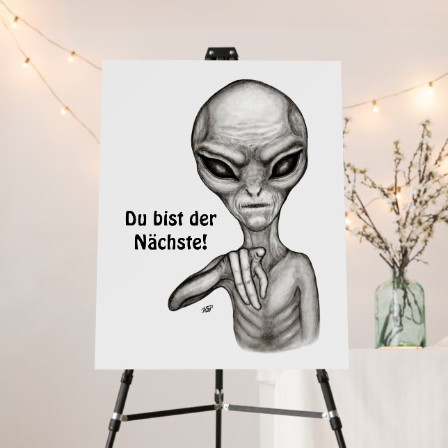 Bad Alien , Du bist der Nächste! Foam Board (In Situ (Stand))