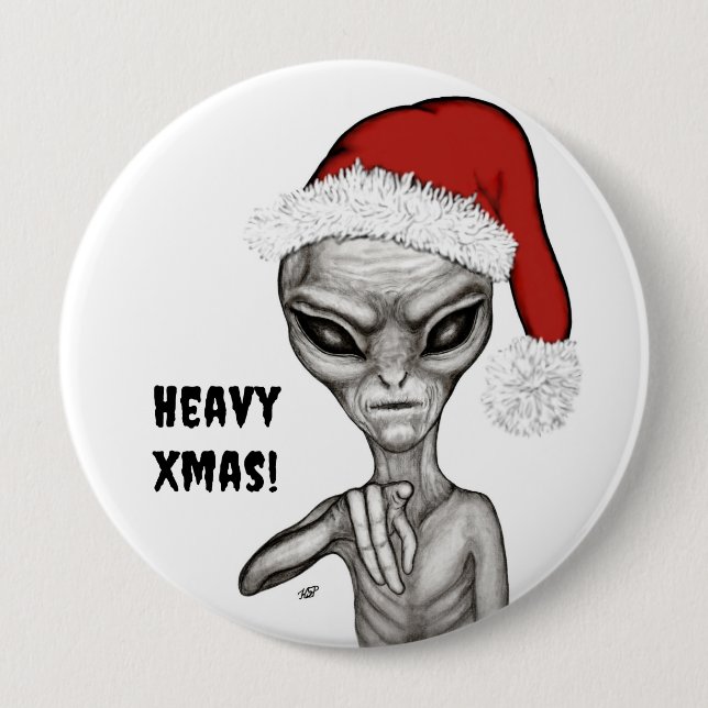 Bad Alien , Heavy Xmas ! Button (Front)