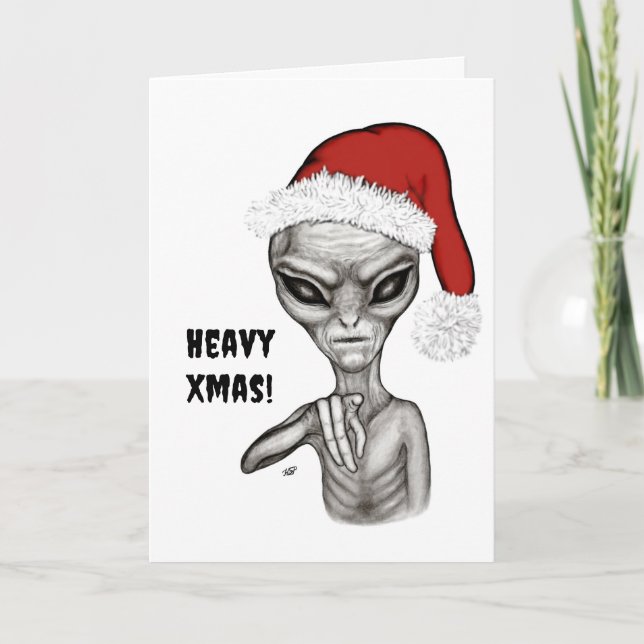 Bad Alien , Heavy Xmas ! Holiday Card (Front)