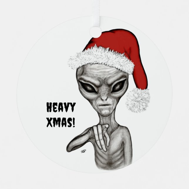 Bad Alien , Heavy Xmas ! Metal Ornament (Front)
