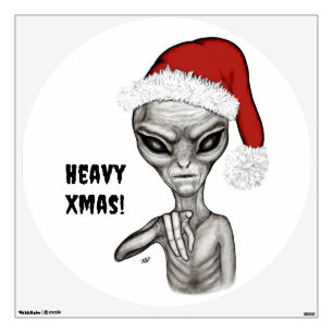Bad Alien , Heavy Xmas ! Wall Decal