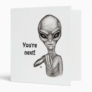 Bad Alien , You're next ! 3 Ring Binder