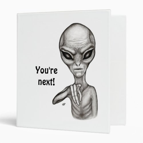 Bad Alien  Youre next  3 Ring Binder