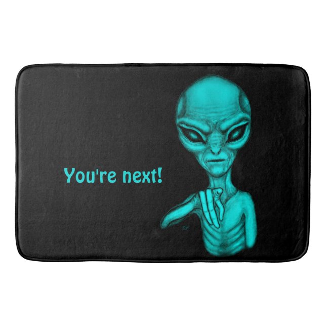 Bad Alien , You're next ! Bath Mat (Front)
