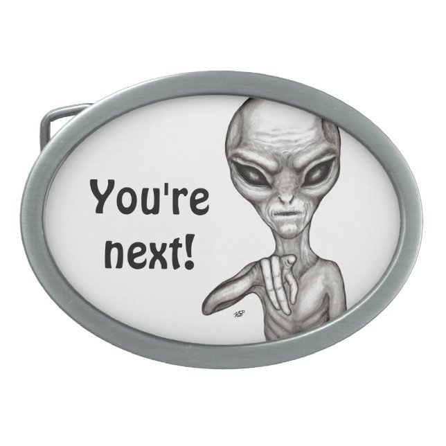 Bad Alien , You're next ! Belt Buckle (Front)