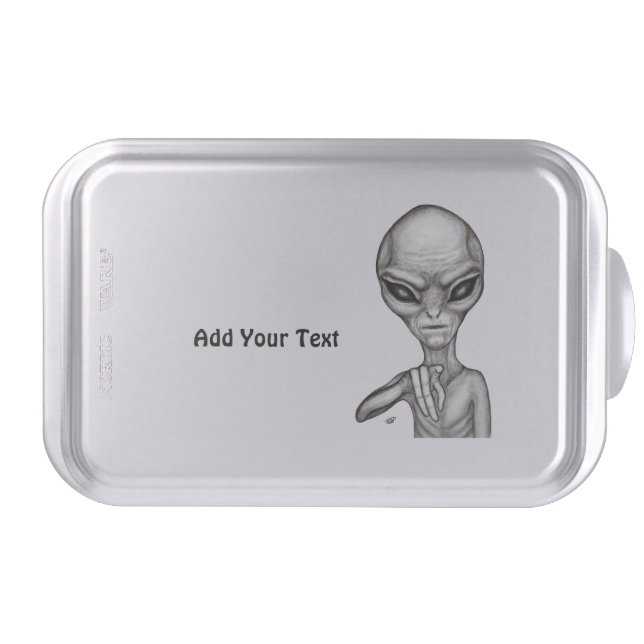 Bad Alien , You're next ! Cake Pan (Front)