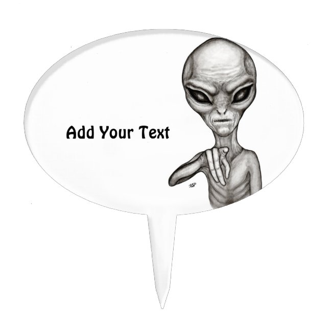 Bad Alien , You're next ! Cake Topper (Front)