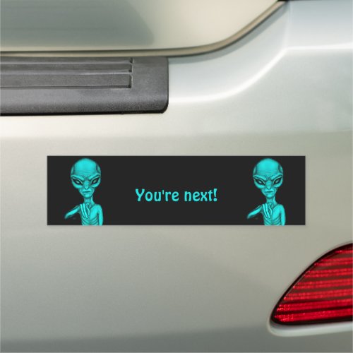 Bad Alien  Youre next  Car Magnet