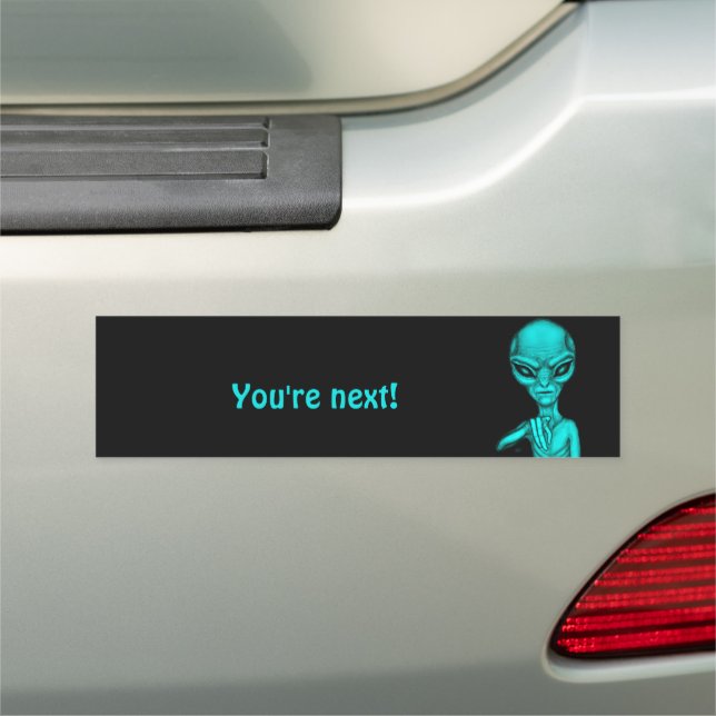 Bad Alien , You're next ! Car Magnet (In Situ)