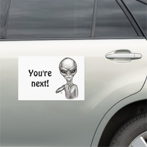 Bad Alien  Youre next  Car Magnet