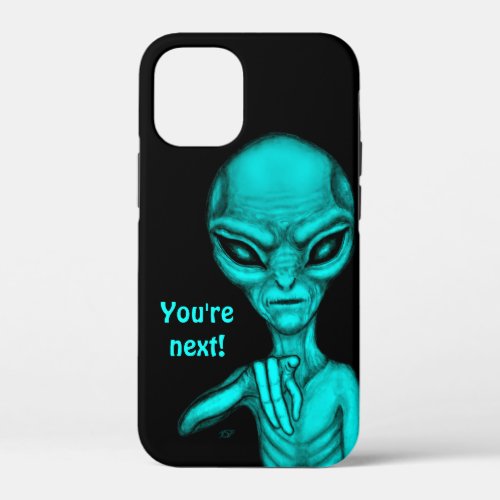 Bad Alien  Youre next  iPhone 12 Mini Case