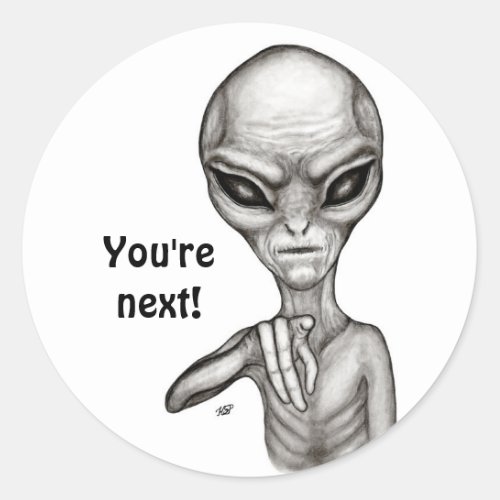 Bad Alien  Youre next  Classic Round Sticker