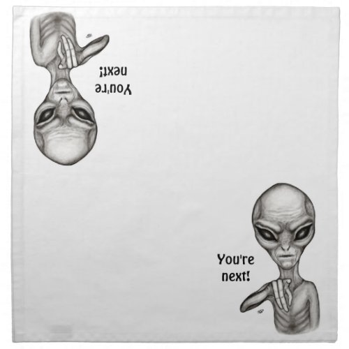 Bad Alien  Youre next  Cloth Napkin