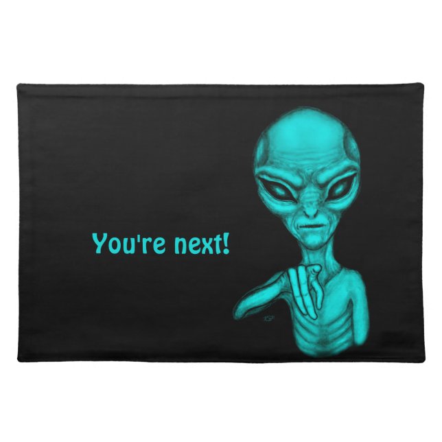 Bad Alien , You're next ! Cloth Placemat (Front)