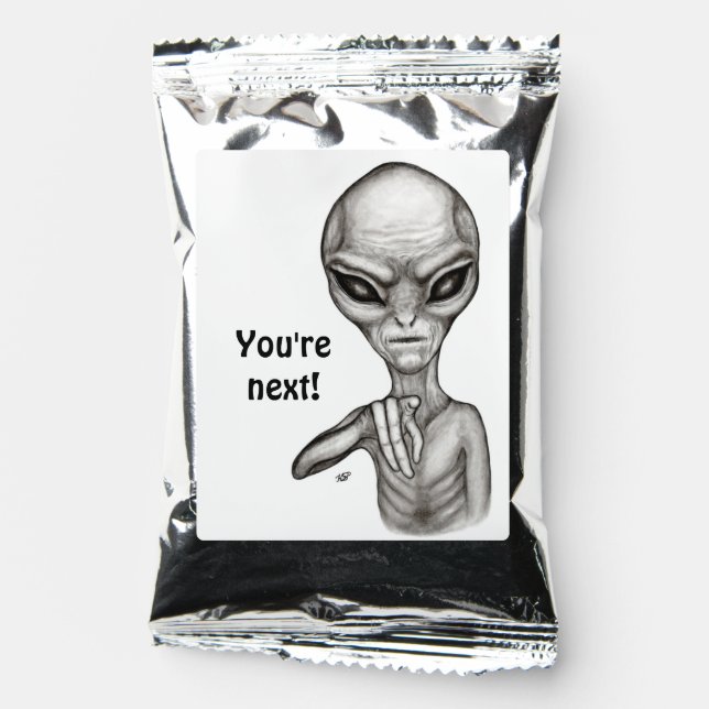 Bad Alien , You're next ! Coffee Drink Mix (Front)