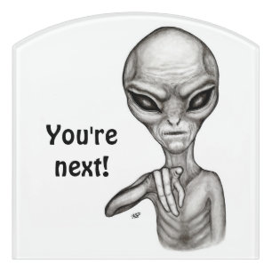 Bad Alien , You're next ! Door Sign