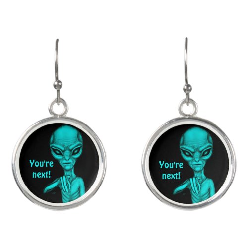 Bad Alien  Youre next  Earrings