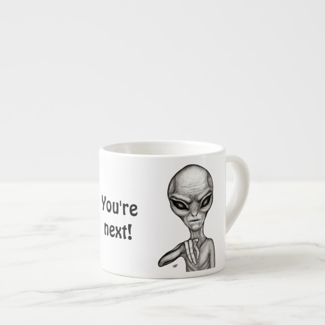 Bad Alien , You're next ! Espresso Cup (Front Right)