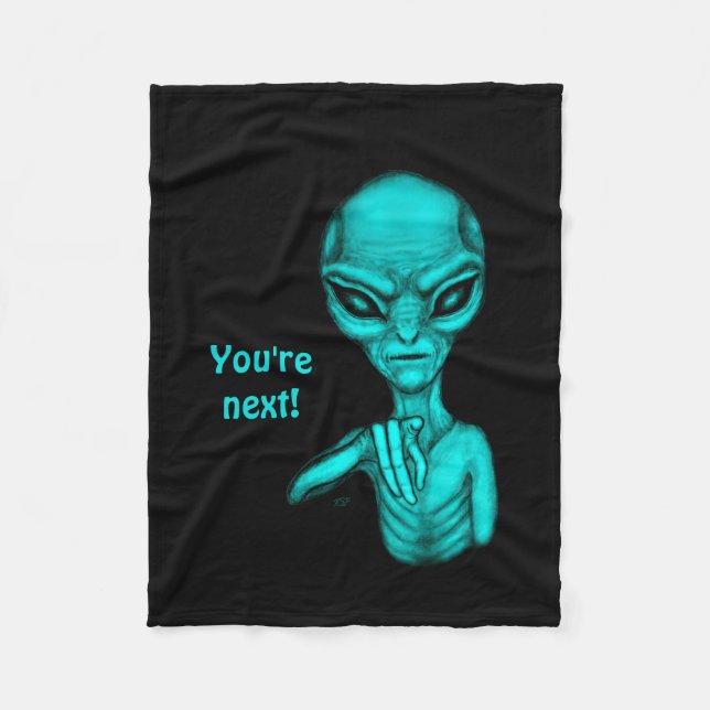 Bad Alien , You're next ! Fleece Blanket (Front)