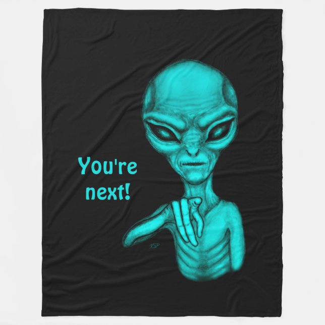 Bad Alien , You're next ! Fleece Blanket (Front)