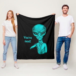Bad Alien , You're next ! Fleece Blanket