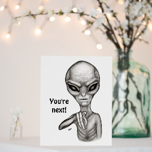 Bad Alien , You're next ! Foam Board