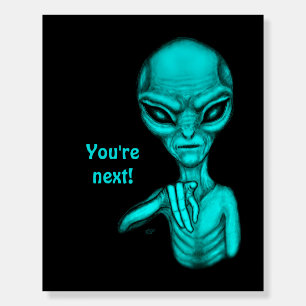 Bad Alien , You're next ! Foam Board