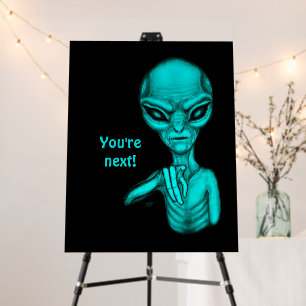 Bad Alien , You're next ! Foam Board