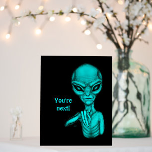 Bad Alien , You're next ! Foam Board