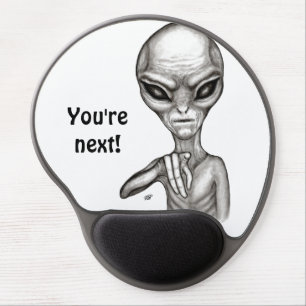 Bad Alien , You're next ! Gel Mouse Pad