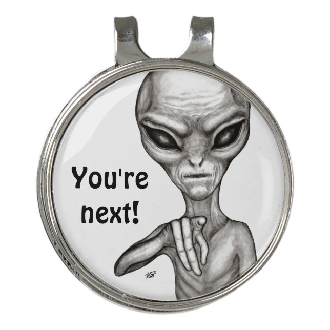 Bad Alien , You're next ! Golf Hat Clip (Front)