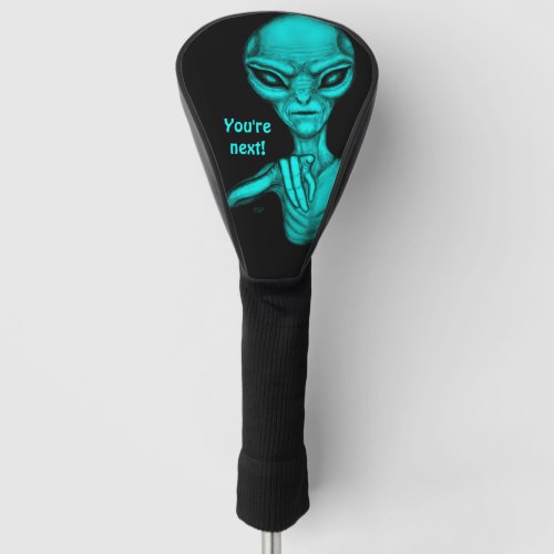 Bad Alien  Youre next  Golf Head Cover