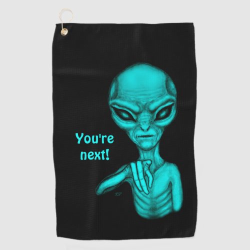 Bad Alien  Youre next  Golf Towel