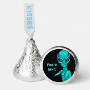 Bad Alien , You're next ! Hershey®'s Kisses®